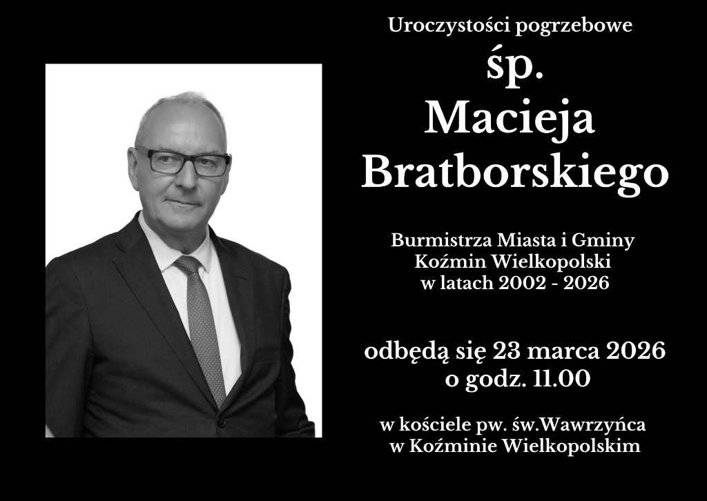 Informacja o pogrzebie Burmistrza Miasta i Gminy Koźmin Wielkopolski 